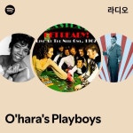 오하라 더블유(OHARA W) | O'hara's Playboys 라디오 - playlist by Spotify | Spotify O'hara's Playboys 라디오