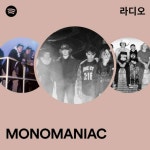 MONOMANIAC | Spotify MONOMANIAC