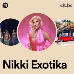 Nikki Exotika 라디오 - playlist by Spotify | Spotify Nikki Exotika 라디오