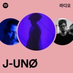 J-UNØ 라디오 - playlist by Spotify | Spotify J-UNØ 라디오