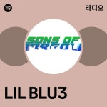 LIL BLU3 라디오 - playlist by Spotify | Spotify LIL BLU3 라디오