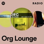 Org Lounge 라디오 - playlist by Spotify | Spotify Org Lounge 라디오