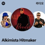 Alkimista Hitmaker 라디오 - playlist by Spotify | Spotify Alkimista Hitmaker 라디오