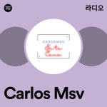 Carlos Msv 라디오 - playlist by Spotify | Spotify Carlos Msv 라디오