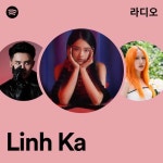 Linh Ka 라디오 - playlist by Spotify | Spotify Linh Ka 라디오