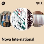 Nova International 라디오 - playlist by Spotify | Spotify Nova International 라디오
