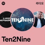Ten2Nine 라디오 - playlist by Spotify | Spotify Ten2Nine 라디오