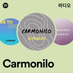 Carmonilo 라디오 - playlist by Spotify | Spotify Carmonilo 라디오