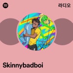 Skinnybadboi | Spotify Skinnybadboi