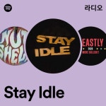 Stay Idle 라디오 - playlist by Spotify | Spotify Stay Idle 라디오