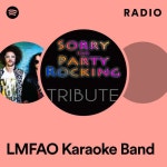 LMFAO Karaoke Band 라디오 - playlist by Spotify | Spotify LMFAO Karaoke Band 라디오