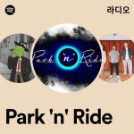 Park n Ride | Spotify Park n Ride