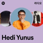 Hedi Yunus 라디오 - playlist by Spotify | Spotify Hedi Yunus 라디오