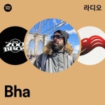 Bha 라디오 - playlist by Spotify | Spotify Bha 라디오