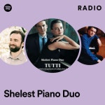 Shelest Piano Duo 라디오 - playlist by Spotify | Spotify Shelest Piano Duo 라디오