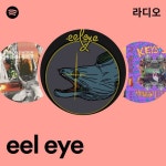 eel eye 라디오 - playlist by Spotify | Spotify eel eye 라디오