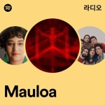 Mauloa 라디오 - playlist by Spotify | Spotify Mauloa 라디오