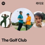 The Golf Club 라디오 - playlist by Spotify | Spotify The Golf Club 라디오