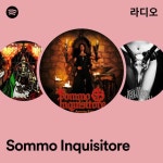 Sommo Inquisitore 라디오 - playlist by Spotify | Spotify Sommo Inquisitore 라디오