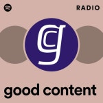 good content | Spotify good content