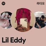 Lil Eddy 라디오 - playlist by Spotify | Spotify Lil Eddy 라디오