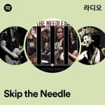 Skip the Needle 라디오 - playlist by Spotify | Spotify Skip the Needle 라디오