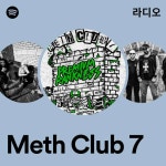 Meth Club 7 라디오 - playlist by Spotify | Spotify Meth Club 7 라디오
