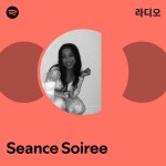 Seance Soiree | Spotify Seance Soiree