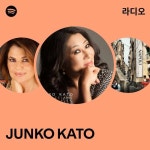 JUNKO KATO 라디오 - playlist by Spotify | Spotify JUNKO KATO 라디오