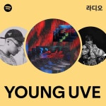 YOUNG UVE 라디오 - playlist by Spotify | Spotify YOUNG UVE 라디오