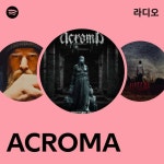 ACROMA 라디오 - playlist by Spotify | Spotify ACROMA 라디오