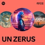 UN ZERUS 라디오 - playlist by Spotify | Spotify UN ZERUS 라디오