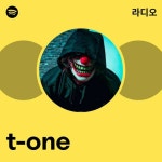 t-one 라디오 - playlist by Spotify | Spotify t-one 라디오