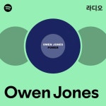Owen Jones 라디오 - playlist by Spotify | Spotify Owen Jones 라디오