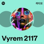 Vyrem 2117 | Spotify Vyrem 2117