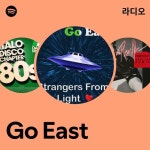 Go East 라디오 - playlist by Spotify | Spotify Go East 라디오