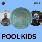 POOL KIDS 라디오 - playlist by Spotify | Spotify POOL KIDS 라디오