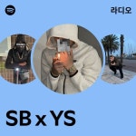SB x YS 라디오 - playlist by Spotify | Spotify SB x YS 라디오