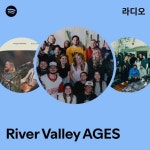 River Valley AGES 라디오 - playlist by Spotify | Spotify River Valley AGES 라디오
