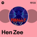 Hen Zee | Spotify Hen Zee