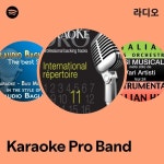 Karaoke Pro Band 라디오 - playlist by Spotify | Spotify Karaoke Pro Band 라디오