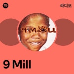9 Mill | Spotify 9 Mill