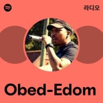 Obed-Edom 라디오 - playlist by Spotify | Spotify Obed-Edom 라디오