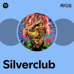 Silverclub 라디오 - playlist by Spotify | Spotify Silverclub 라디오
