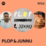 PLOP & JUNNU | Spotify PLOP & JUNNU