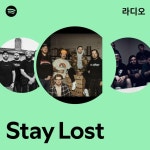 Stay Lost 라디오 - playlist by Spotify | Spotify Stay Lost 라디오