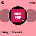 Greg Thomas | Spotify Greg Thomas