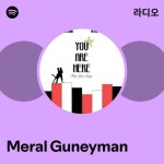 Meral Guneyman | Spotify Meral Guneyman