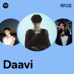 Daavi 라디오 - playlist by Spotify | Spotify Daavi 라디오