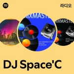 DJ SpaceC 라디오 - playlist by Spotify | Spotify DJ SpaceC 라디오